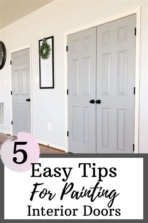 5 Easy Tips For Painting Interior Doors Painted Interior Doors Grey