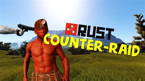 Counter Raid Rust Youtube
