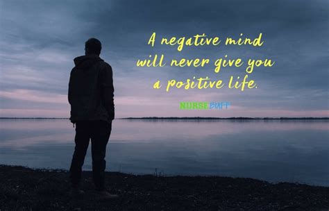 Todays Quote A Negative Mind Will Never Give You A