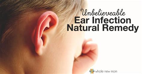 Natural Ear Infection Remedies And One That Worked Whole New Mom