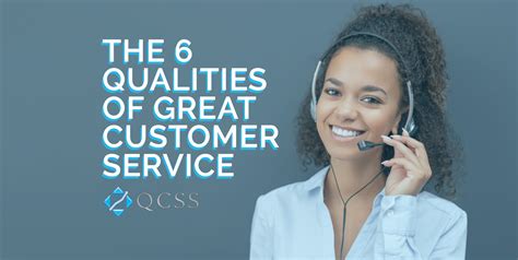 The 6 Qualities Of Great Customer Service Qcss Inbound And Outbound