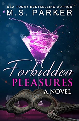 Forbidden Pleasures An Alpha Billionaire Romance The Pleasures Series