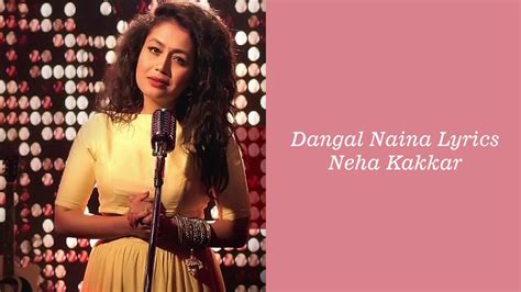 Lk Naina Song Neha Kakkar Youtube