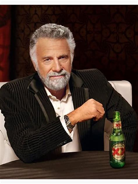 The Most Interesting Man In The World Art Print By Flashmanbiscuit