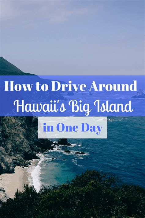 Heres How Its Possible To Drive Around Hawaiis Big Island In Just