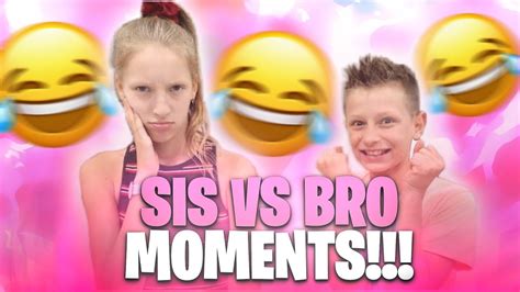 10 Funny Sis Vs Bro Moments Youtube