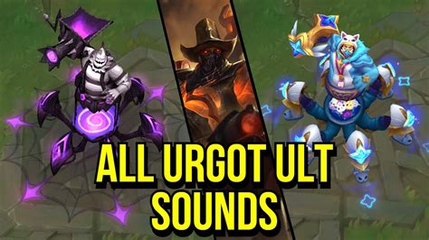 All Urgot Ult Sounds League Of Legends Youtube