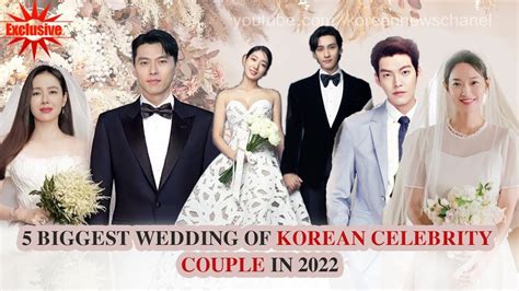 Exclusive 5 Biggest Wedding Of Korean Celebrity Couples In 2022 Hyun