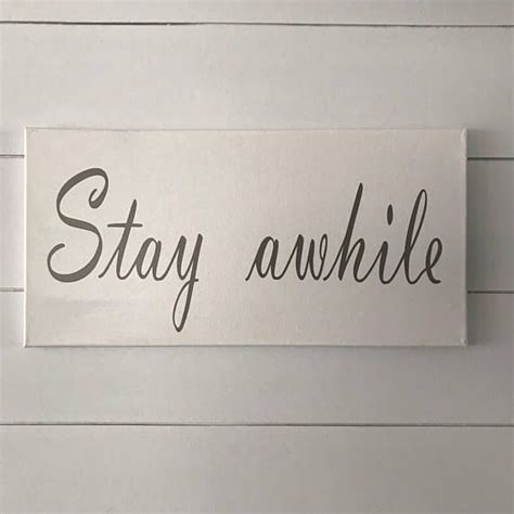 Stay Awhile Canvas Sign Etsy Canvas Signs Stay Awhile Sign
