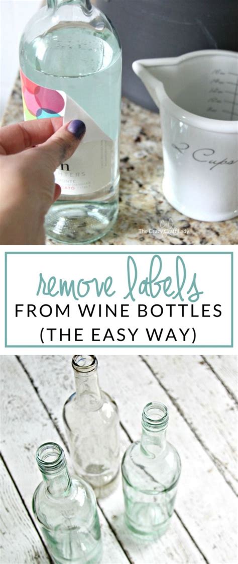How To Remove Labels From Wine Bottles The Easy Way The Crazy Craft