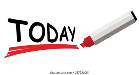 Red Marker Underlining Word Today Stock Vector Royalty Free 157931054