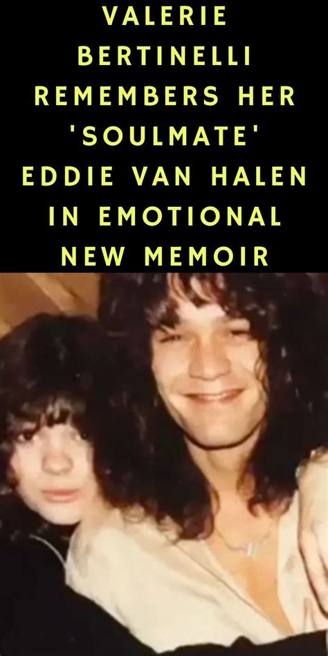 Valerie Bertinelli Remembers Her Soulmate Eddie Van Halen In Emotional New Memoir Eddie Van