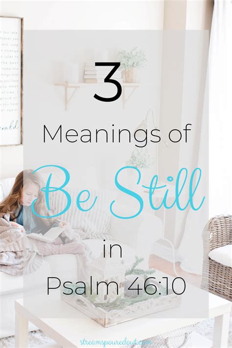 3 Meanings Of Be Still In Psalm 4610 Streams Poured Out