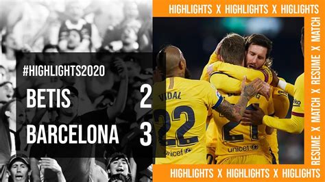 Todo el deporte en marca.com. Real Betis vs Barcelona 2-3 All Goals & Highlights ...
