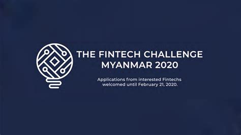 Fintech Challenge Myanmar 2020 welcomes applications - Myanmar Private ...