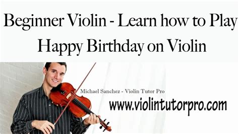 How to play in tune. Beginner Violin - Learn how to Play Happy Birthday on ...