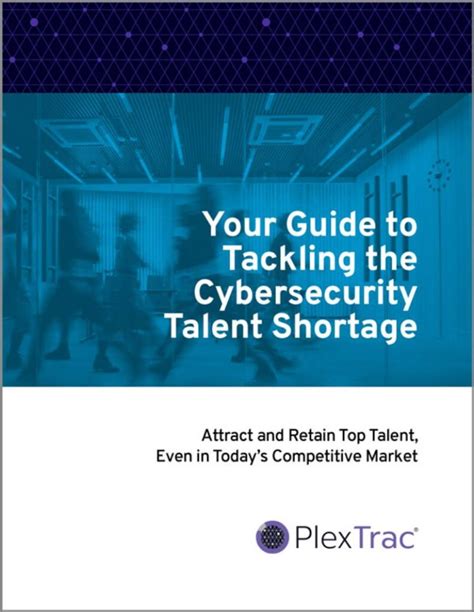 your guide to tackling the cybersecurity talent shortage plextrac