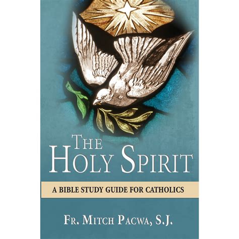 The Holy Spirit A Bible Study Guide For Catholics The Catholic Company