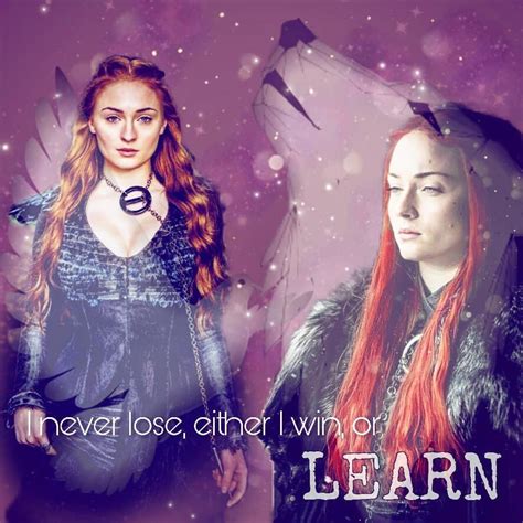 I Am A Slow Learner Its True But I Learn ~ Sansa Stark