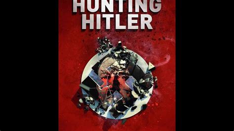 Hunting Hitler Season 1 Episode 2 S01e02 Secret Nazi Lair Youtube