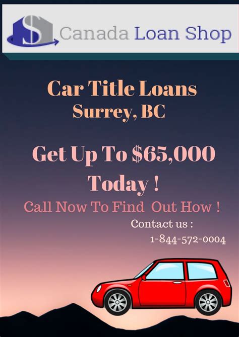 Car Title Loans Surrey Bc Instant Title Loans Car Title Surrey Loan