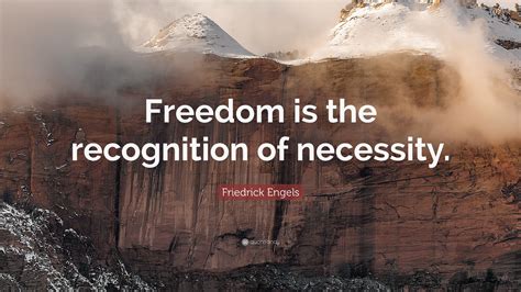 friedrick-engels-quote-freedom-is-the-recognition-of-necessity