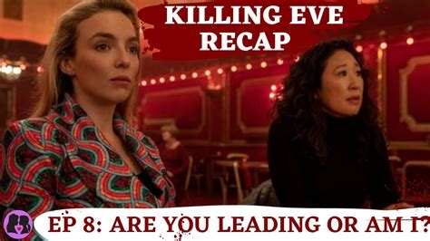 Killing Eve Season 3 Episode 8 Recap Youtube