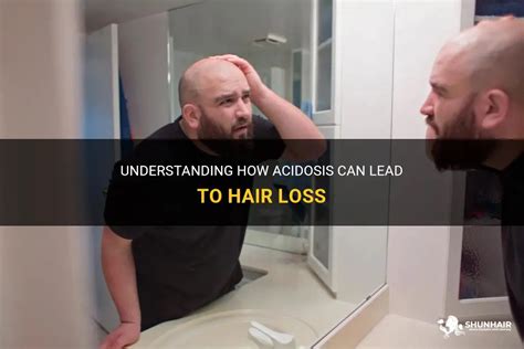 Understanding How Acidosis Can Lead To Hair Loss Shunhair