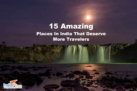 15 Amazing Places In India That Deserve More Travelersdigital Gyan Ki
