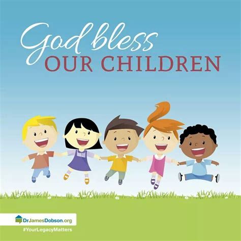 God Bless Our Children Children Blessed Teaching Quotes