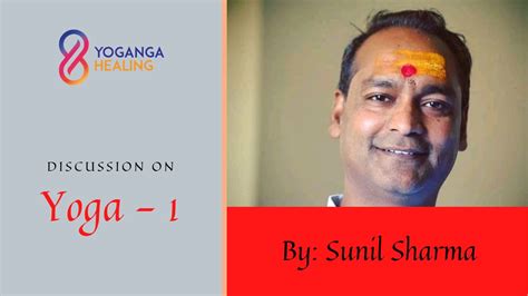 Discussion On Yoga Philosophy Part 1 Simplified By Sunil Sharma