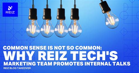Common Sense Is Not So Common Why Reiz Techs Marketing Team Promotes