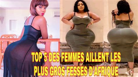 Les Plus Grosse Fesses Du Monde - LES STARS AVEC LES PLUS GROSSE FESSES D'AFRIQUE - YouTube