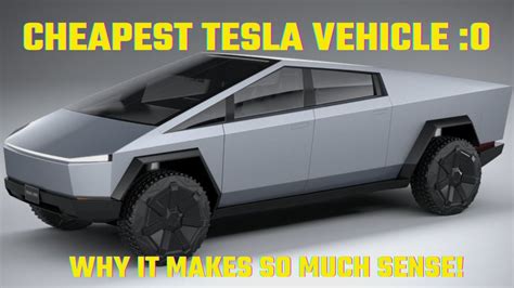 The Cybertruck Is Now The Cheapest Tesla Vehicle You Can Order And It