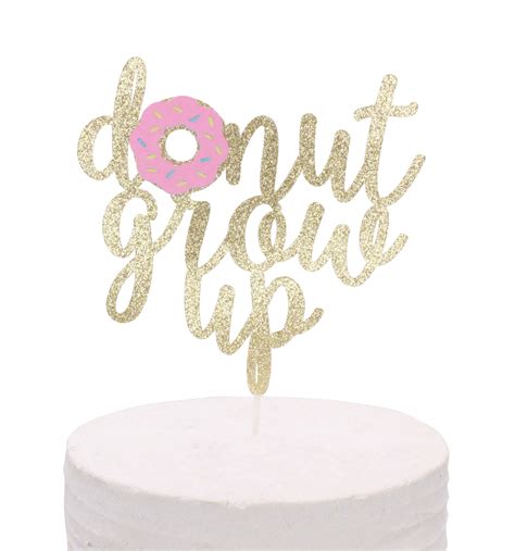 Donut Grow Up Cake Topper Donut Decor Donut Birthday Party Etsy