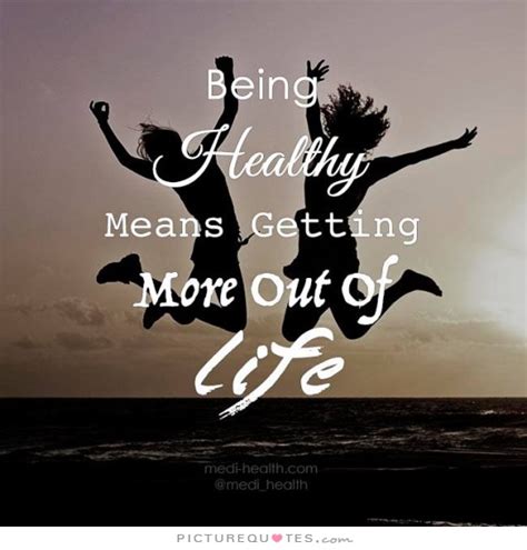 Quotes About Being Healthy. QuotesGram