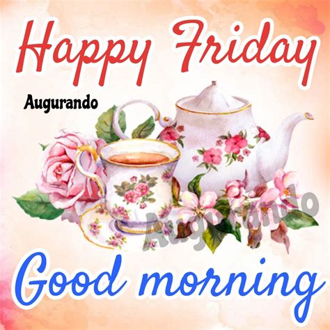 Best Good Morning Friday Images Always Updated Images