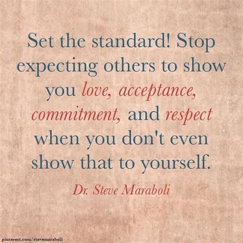Set The Standard Stop Expecting Others To Show You Love Acceptance