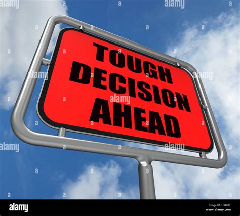 Tough Decision Ahead Sign Means Uncertainty And Difficult Choice Stock