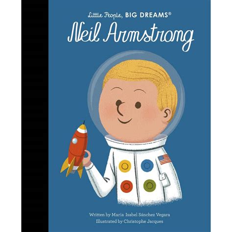 Neil Armstrong Little People Big Dreams Hardback Book