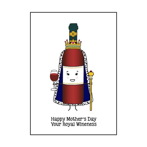 Her Royal Wine Ness Funny Wine Mother S Day Card By Of Life And Lemons