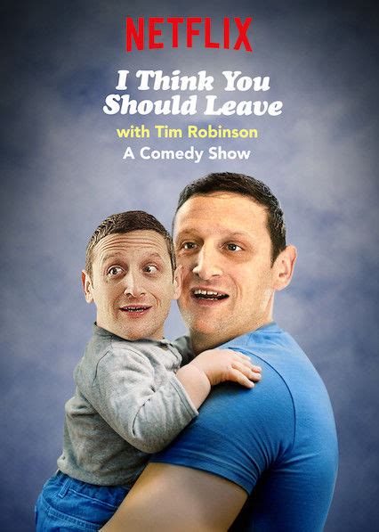 Tim robinson is a former snl writer and featured performer who steps into the spotlight with his own sketch comedy show on netflix called i think you should leave with tim robinson. I Think You Should Leave with Tim Robinson | TVmaze