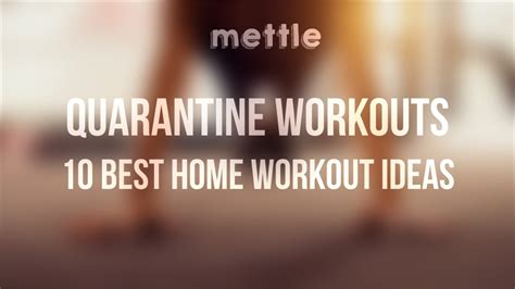 Quarantine Workouts 10 Best Home Workout Ideas Getmymettle