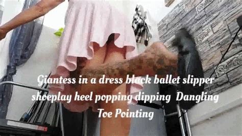 Giantess In A Dress Black Ballet Slipper Shoeplay Heel Popping Dipping