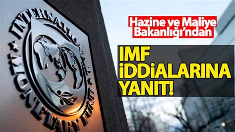 Hazine ve Maliye Bakanlığı ndan IMF iddialarına yanıt Habervakti