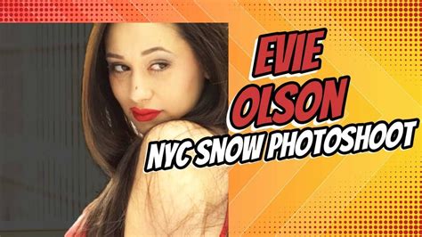 Evie Olson Nyc Snow Photoshoot Bts Youtube