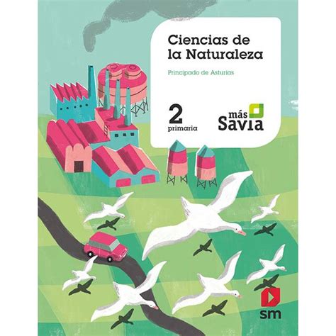 Ciencias De La Naturaleza 2 Primaria Mas Savia Asturias Tapa Blanda