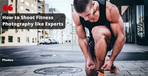 how to shoot fitness photography like experts phodus