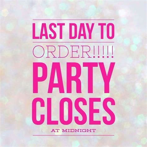 Image Result For Last Day To Order Party Closes At Midnight Scentsy