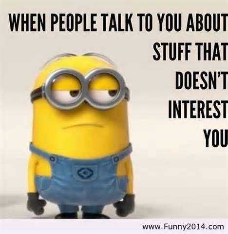Both children and adults simply adore this cartoon; 30 Ridiculous and Snarky Funny Minion Quotes